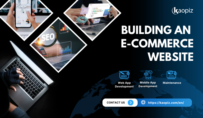 E-commerce Website: From Development Methods to Operations and Improvements