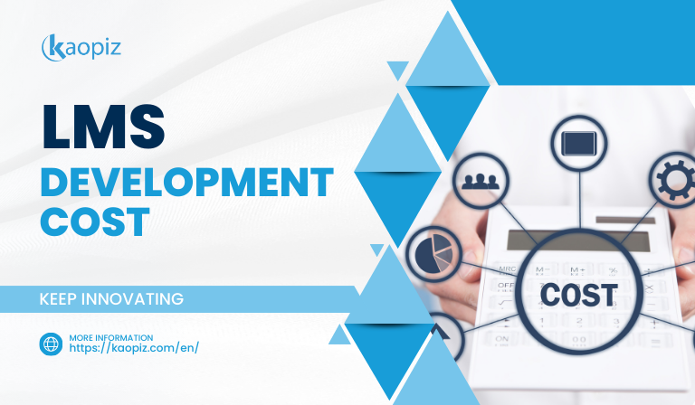 LMS Development Cost: Factors, Pricing, and Budgeting Guide 